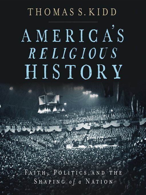 Title details for America's Religious History by Thomas S. Kidd - Available